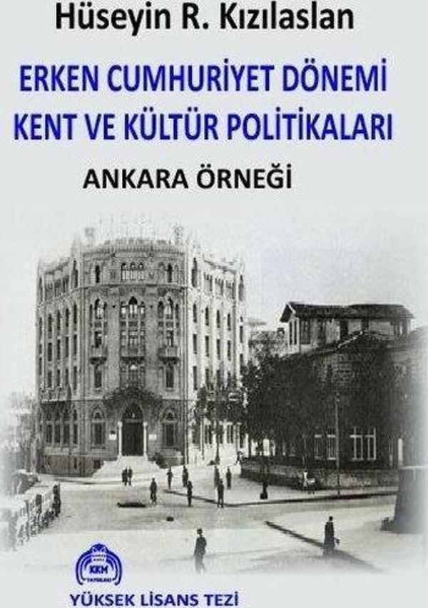 Erken Cumhuriyet Dönemi Kent ve Kültür Politikaları - Ankara Örneği - Kekeme Yayınları - Image 1