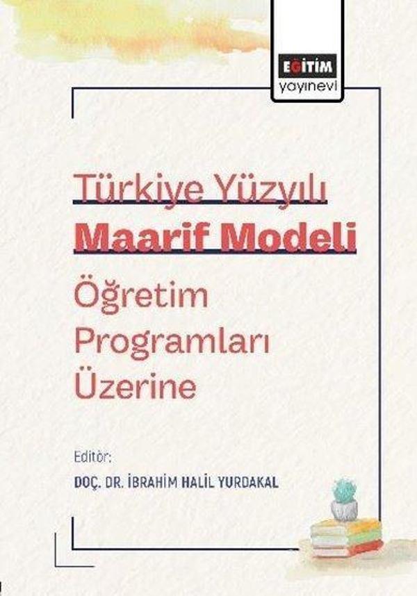 Türkiye Yüzyılı Maarif Modeli - Öğretim Programları Üzerine - Eğitim Yayınevi - Image 1