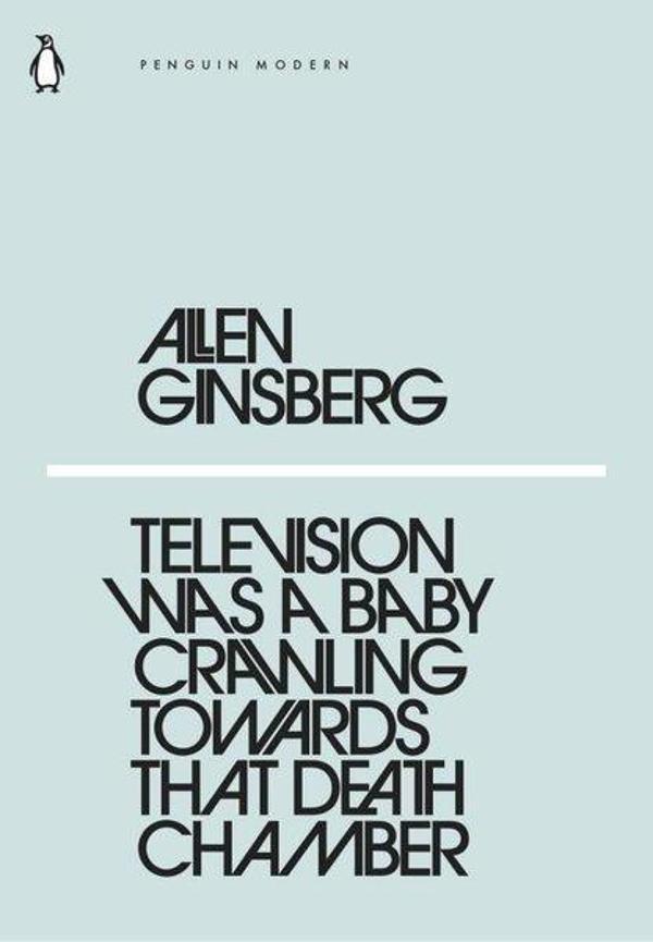 Television Was a Baby Crawling Towards That Death Chamber - Penguin Classics - Image 1