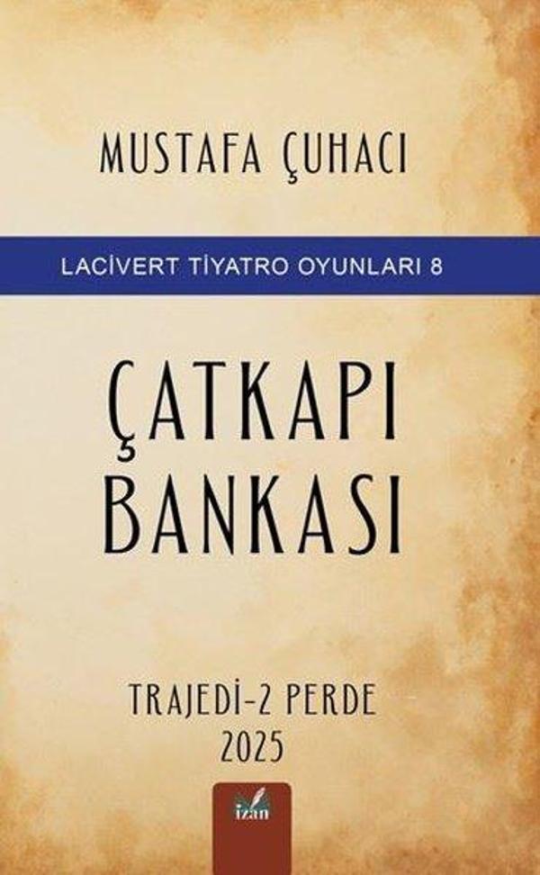 Çatkapı Bankası - Trajedi 2 - Perde - 2025-Lacivert Tiyatro Oyunları 8 - İzan Yayıncılık - Image 1