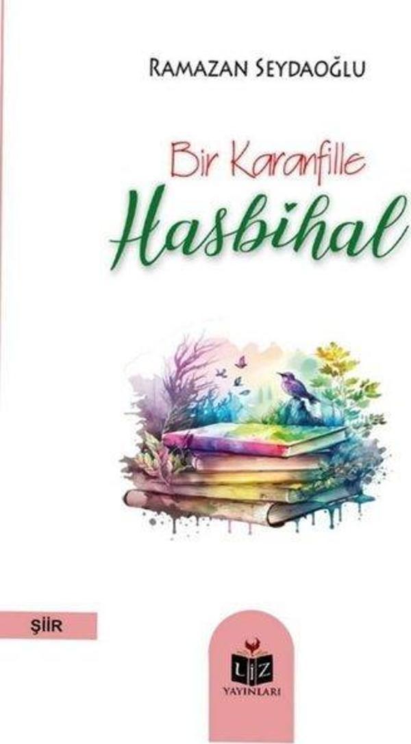 Bir Karanfille Hasbihal - Liz Yayınları - Image 1