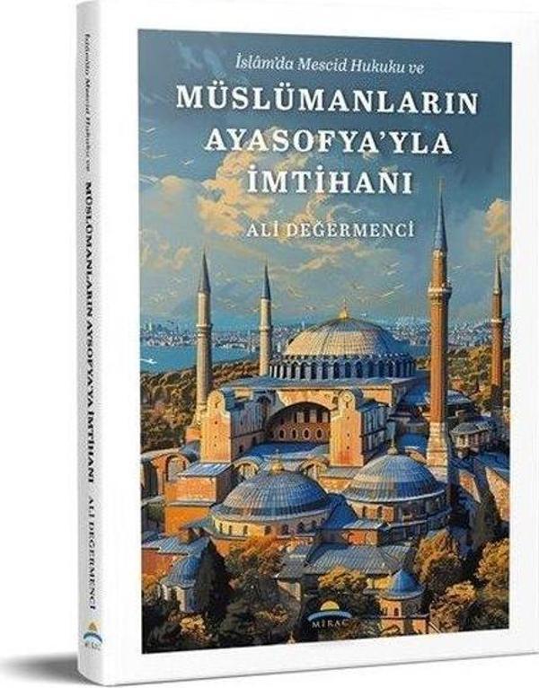 İslam'da Mescid Hukuku ve Müslümanların Ayasofya'yla İmtihanı - Miraç Yayınları - Image 1