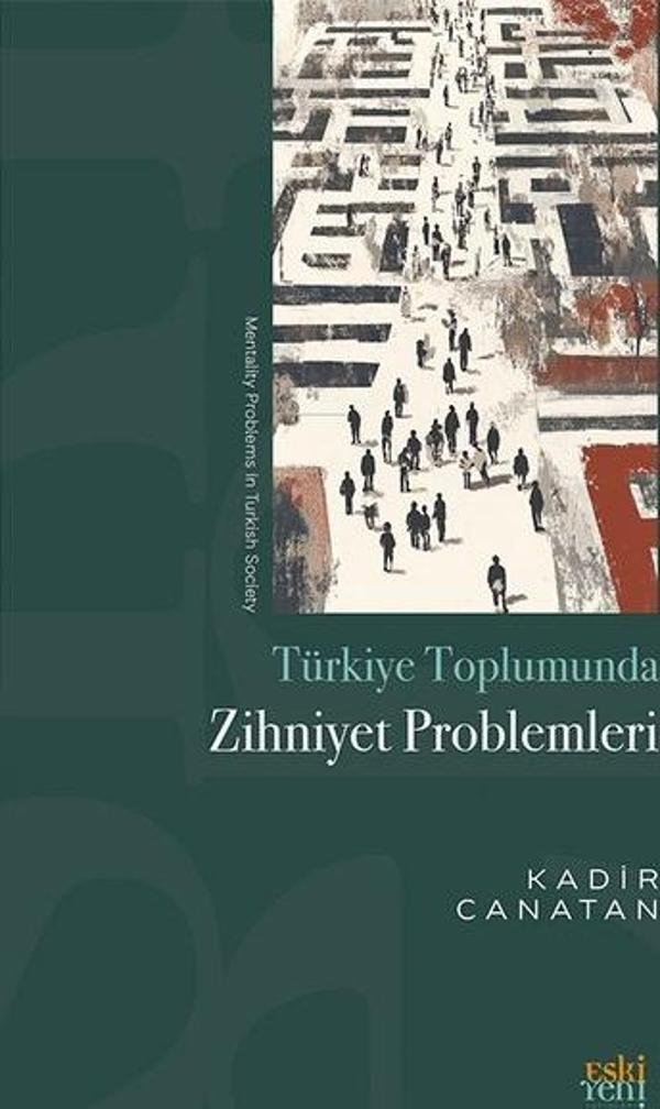 Turkiye Toplumunda Zihniyet Problemleri - Eskiyeni Yayınları - Image 1