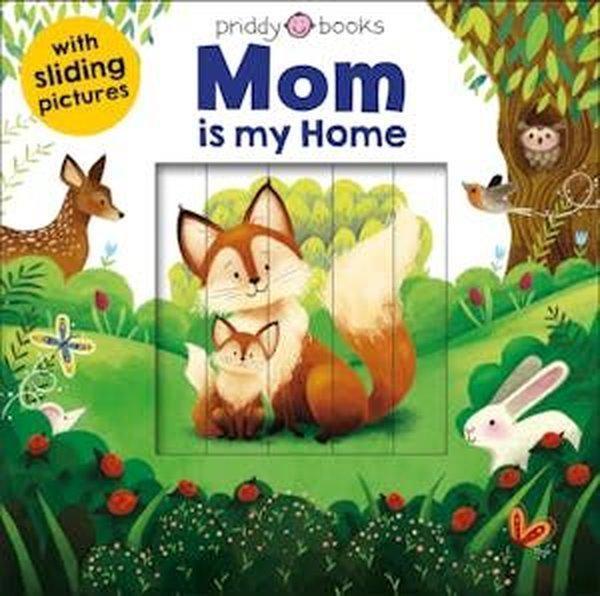 Sliding Pictures: Mom is my Home - Priddy Books - Image 1