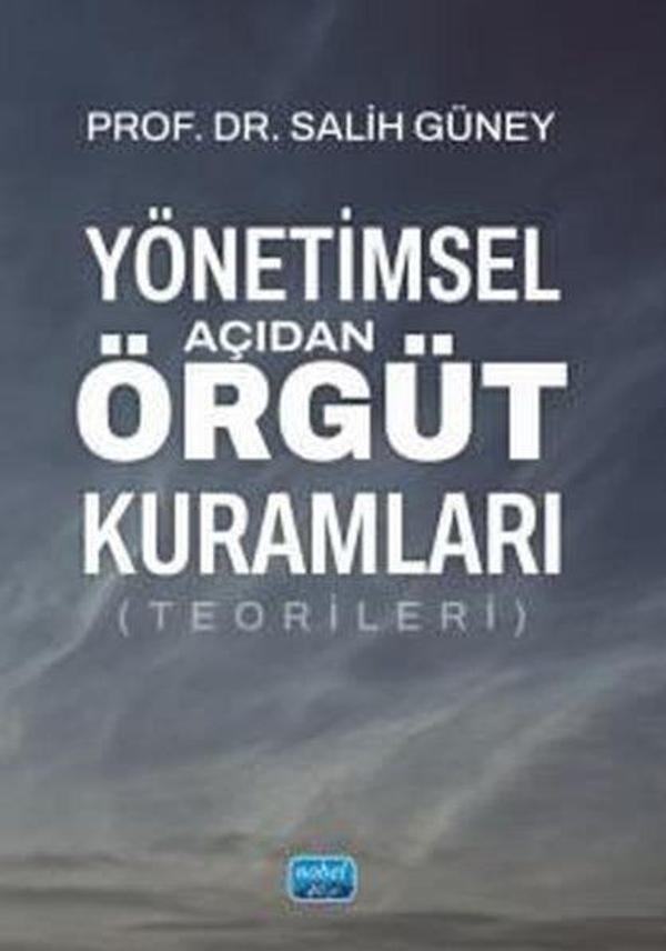Yönetimsel Açıdan Örgüt Kuramları (Teorileri) - Nobel Akademik Yayıncılık - Image 1