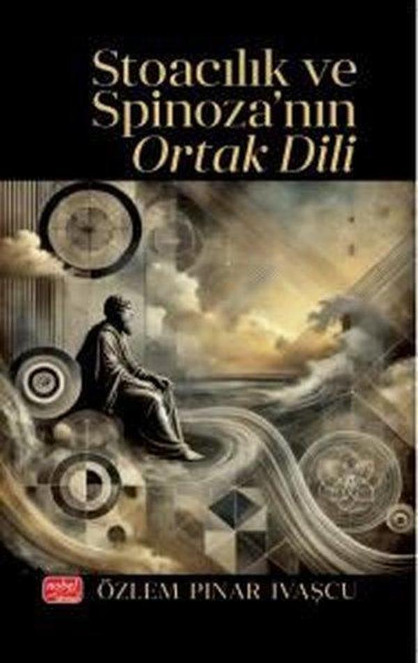 Stoacılık ve Spinoza'nın Ortak Dili - Nobel Bilimsel Eserler - Image 1
