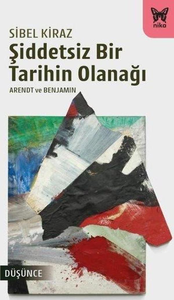 Şiddetsiz Bir Tarihin Olanağı - Nika Yayınevi - Image 1