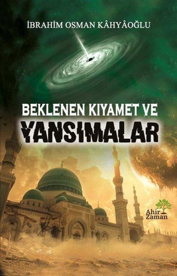Beklenen Kıyamet ve Yansımalar - Ahir Zaman - Image 1