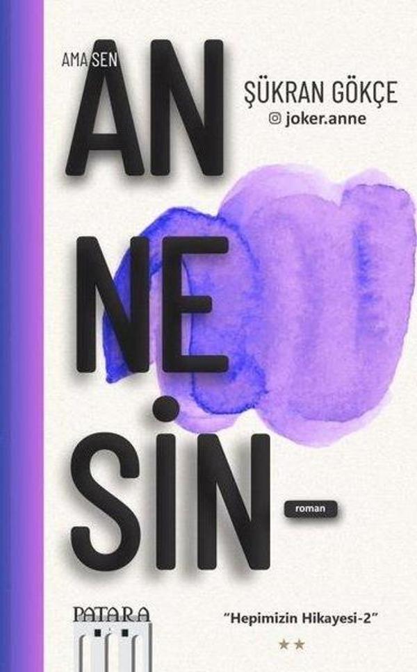 Ama Sen Annesin - Hepimizin Hikayesi 2 - Patara Kitap - Image 1