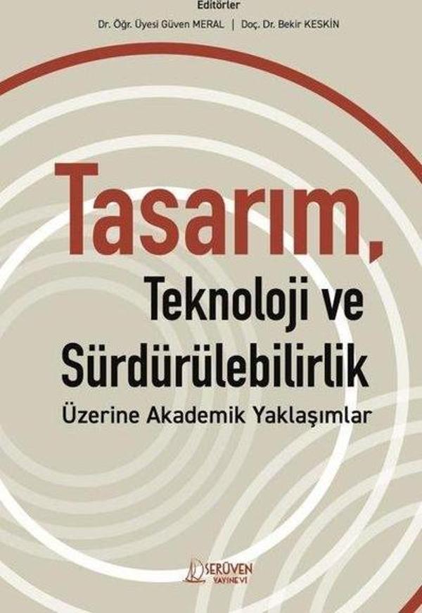 Tasarım, Teknoloji ve Sürdürülebilirlik Üzerine Akademik Yaklaşımlar - Serüven Kitabevi - Image 1