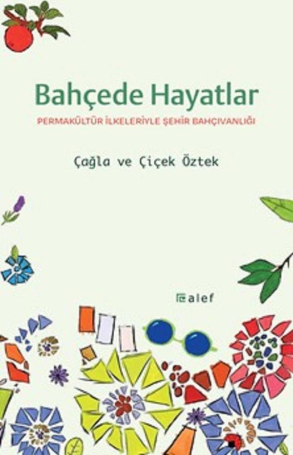 Bahçede Hayatlar: Permakültür İlkeleriyle Şehir Bahçıvanlığı - Alef - Image 1