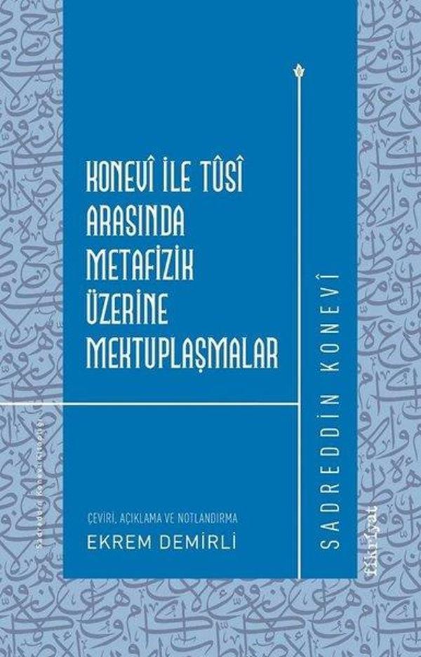 Konevi İle Tusi Arasında Metafizik Üzerine Mektuplaşmalar - Fikriyat - Image 1