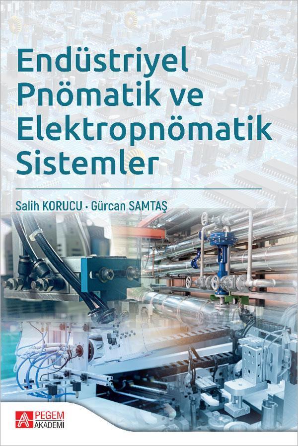 Endüstriyel Pnömatik ve Elektropnömatik Sistemler - Pegem Akademi Yayıncılık - Image 1