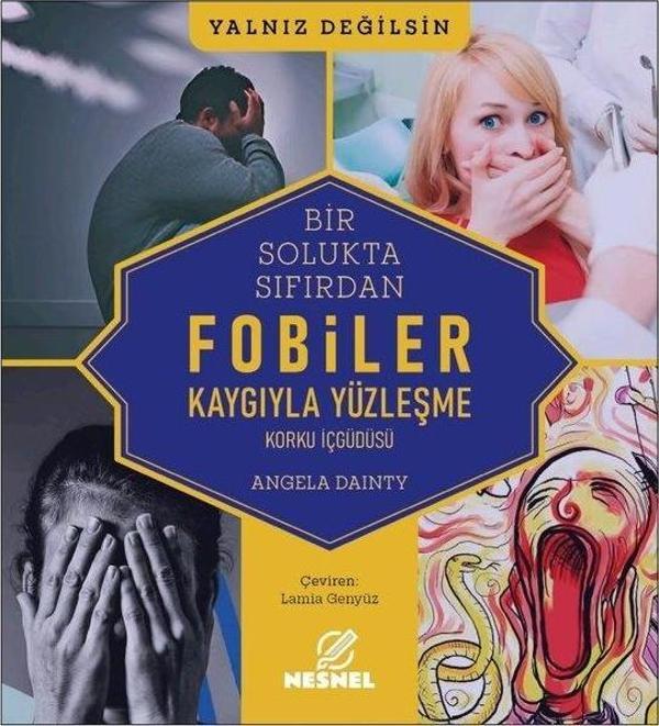 Bir Solukta Sıfırdan Fobiler: Kaygıyla Yüzleşme - Korku İç Güdüsü - Nesnel Yayınları - Image 1