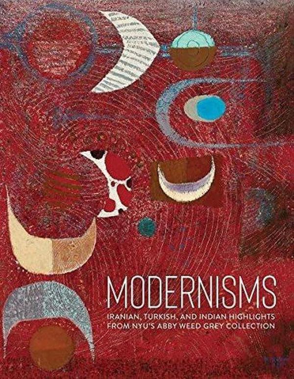 Modernisms : Iranian Turkish and Indian Highlights from NYUs Abby Weed Grey Collection - Hirmer Verlag - Image 1
