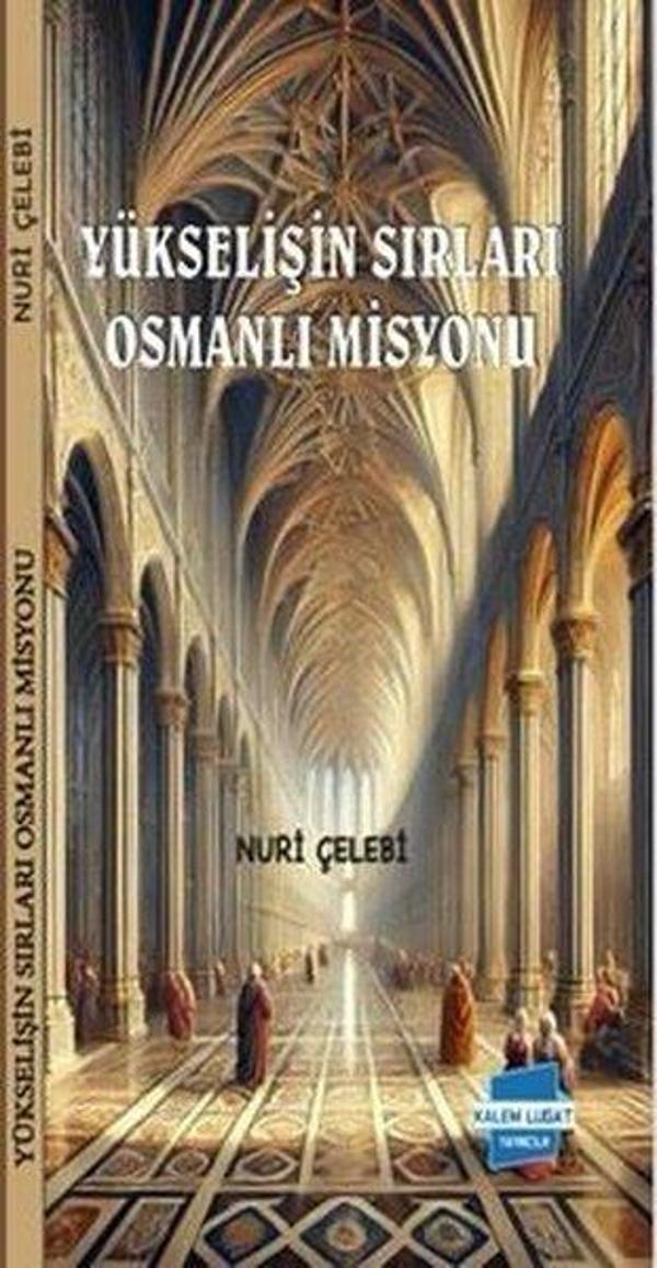 Yükselişin Sırları Osmanlı Misyonu - Kalem Lugat Yayıncılık - Image 1