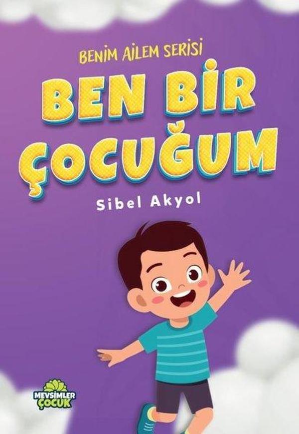 Ben Bir Çocuğum - Benim Ailem Serisi - Mevsimler Çocuk - Image 1