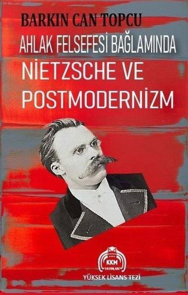 Ahlak Felsefesi Bağlamında Nietzsche ve Postmodernizm - Kekeme Yayınları - Image 1