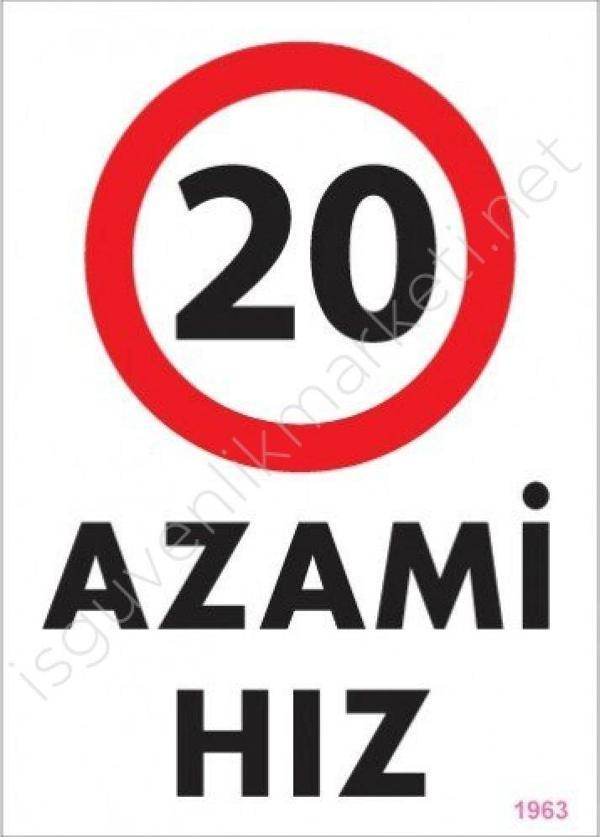 20 Azami Hız Uyarı Levhası 25x35 KOD:1963 - Image 1
