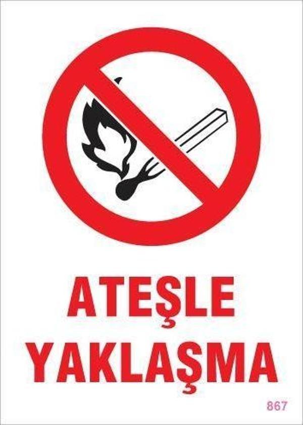 Ateşle Yaklaşma Uyarı Levhası 25x35 KOD:867 - Image 1