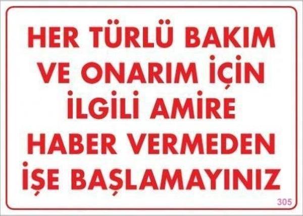 Bakım ve Onarım İçin Amire Haber Ver Uyarı Levhası 25x35 KOD:305 - Image 1