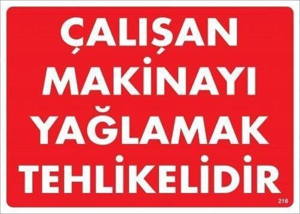 Çalışan Makineyı Yağlamak Tehlikelidir Uyarı Levhası 25x35 No: 216 - Image 1