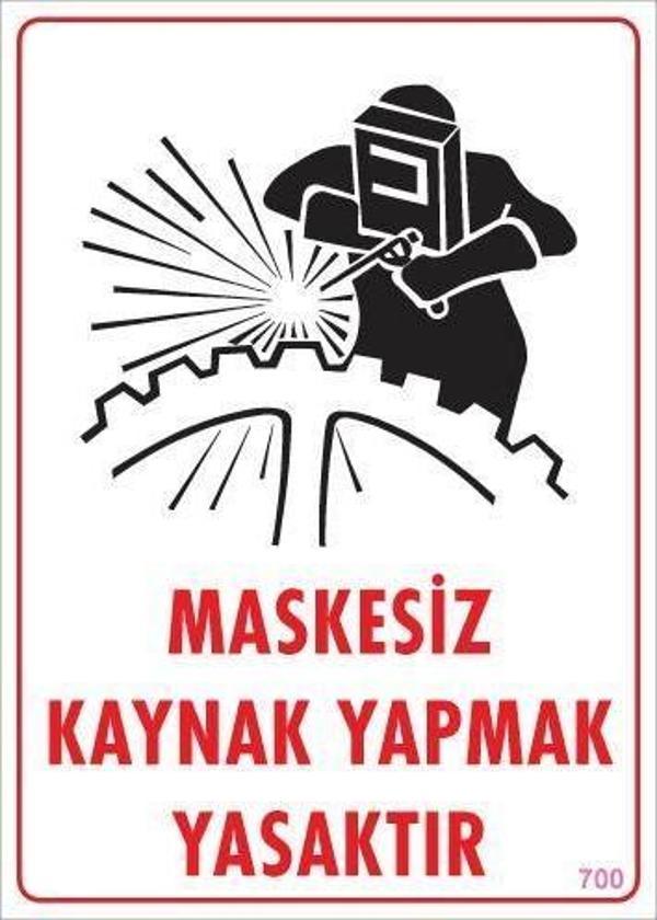 Maskesiz Kaynak Yapma Uyarı Levhası 25x35 KOD:700 - Image 1