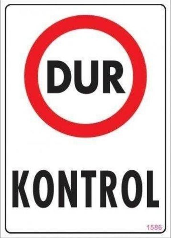 Dur Kontrol Uyarı Levhası 25x35 KOD:1586 - Image 1