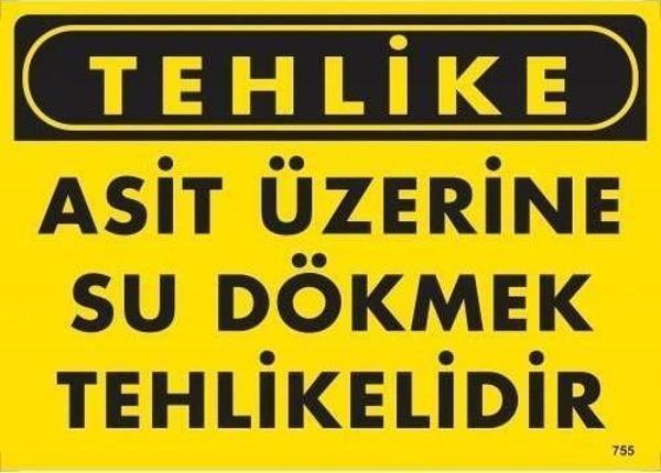 Tehlike Asit Üzerine Su Dökmek Tehlikelidir Uyarı Levhası 25x35 KOD:755 - Image 1