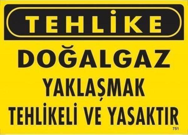 Tehlike Doğalgaz Yaklaşmak Tehlikeli Ve Yasaktır Uyarı Levhası 25x35 KOD:751 - Image 1