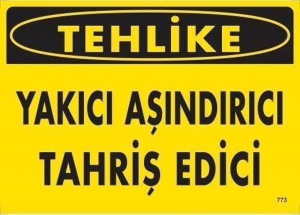 Tehlike Yakıcı Aşındırıcı Tahriş Edici Uyarı Levhası 25x35 KOD:773 - Image 1