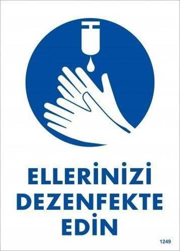 Ellerinizi Dezenfekte Edin Uyarı Levhası 25x35 KOD:1249 - Image 1