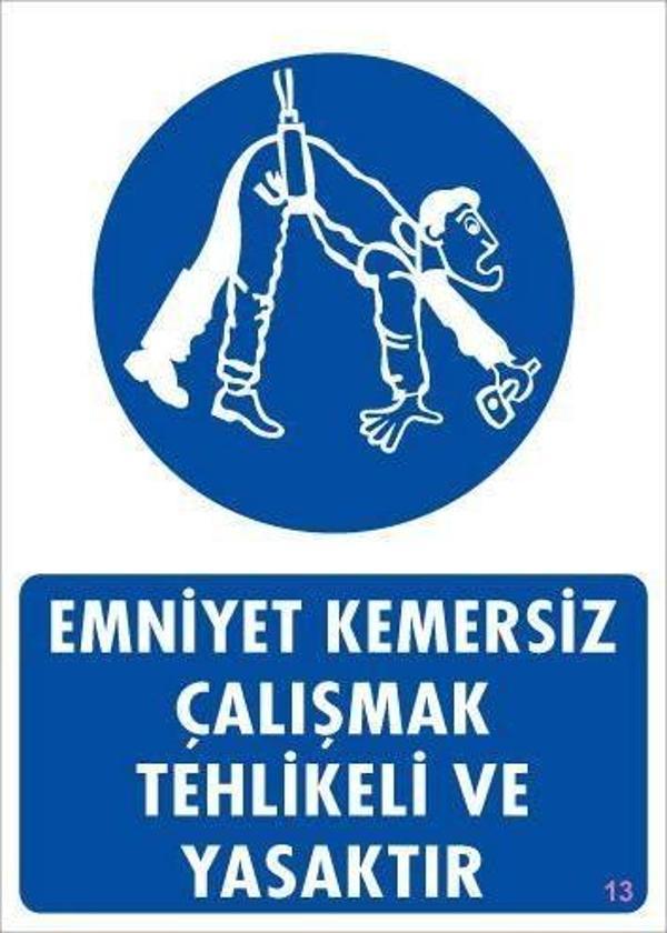 Emniyet Kemersiz Çalışma Uyar Levhası 25x35 KOD:13 - Image 1