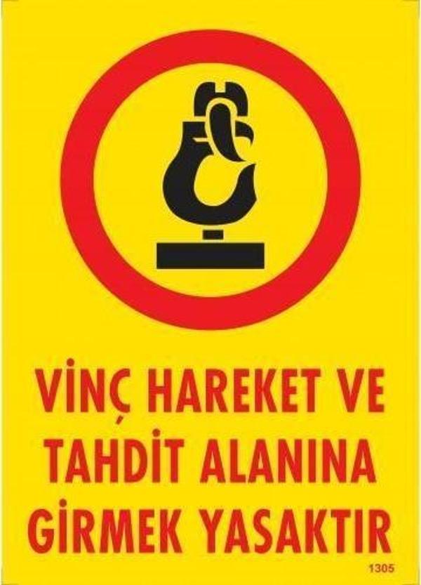 Vinç Hareket Ve Tahdit Alanına Girmek Yasaktır Levhası 25x35 KOD:1305 - Image 1