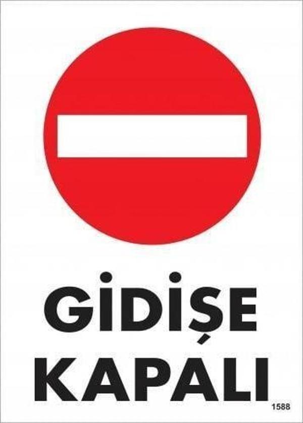 Gidişe Kapalı Uyarı Levhası 25x35 KOD:1588 - Image 1