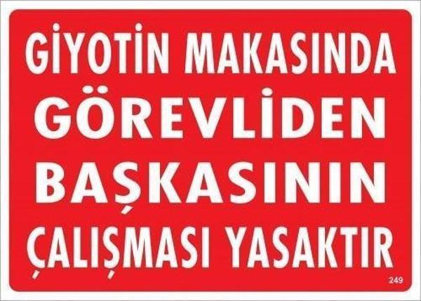 Giyotin Makasında Görevliden Başkasının Çalışması Yasaktır Uyarı Levhası 25x35 KOD:249 - Image 1