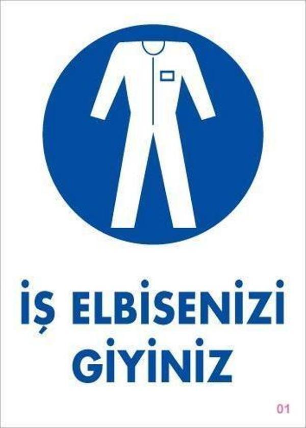 İş Elbisenizi Giyiniz Uyarı Levhası 25x35 KOD:1 - Image 1