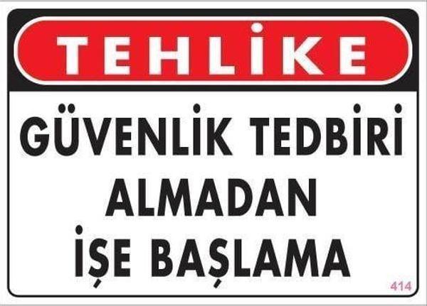 İş Güvenliği Uyarı Levhası 25x35 KOD:414 - Image 1