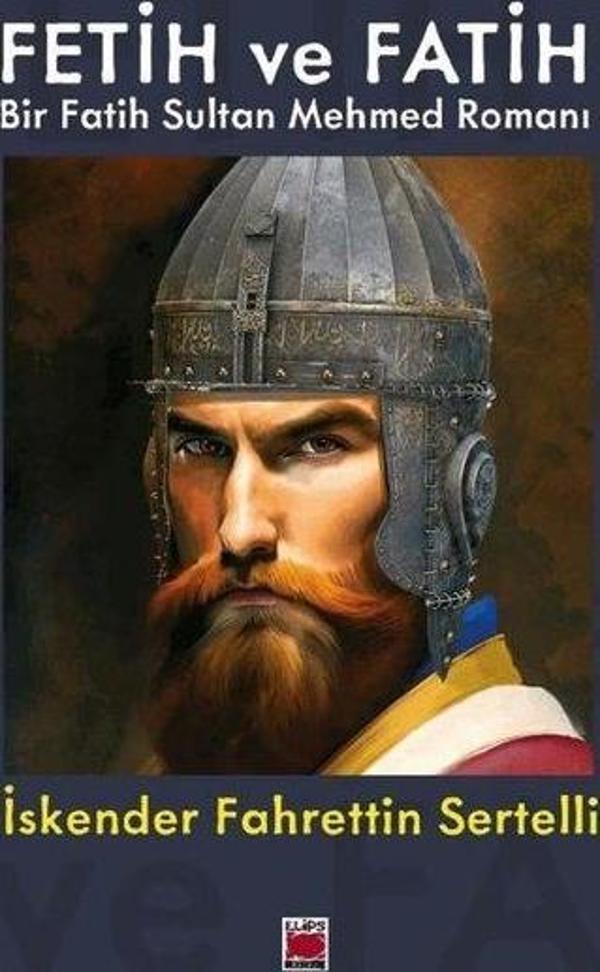 Fetih ve Fatih - Bir Fatih Sultan Mehmed Romanı - Elips Kitapları - Image 1