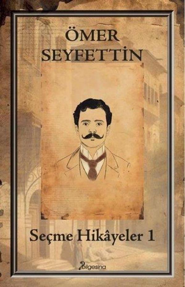 Ömer Seyfettin - Seçme Hikayeler 1 - Bilgesina Yayınları - Image 1