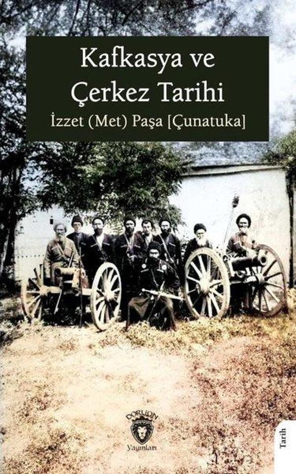 Kafkasya ve Çerkez Tarihi - Dorlion Yayınevi - Image 1