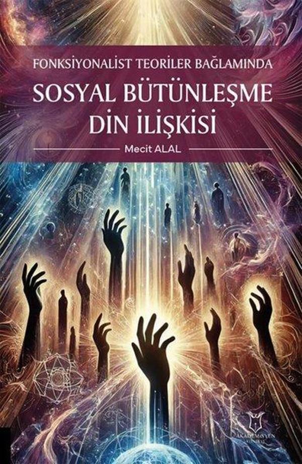 Sosyal Bütünleşme Din İlişkisi - Fonksiyonalist Teoriler Bağlamında - Akademisyen Kitabevi - Image 1