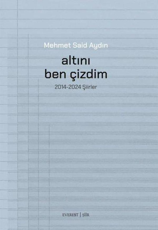 Altını Ben Çizdim - 2014 - 2025 Şiirler - Everest Yayınları - Image 1