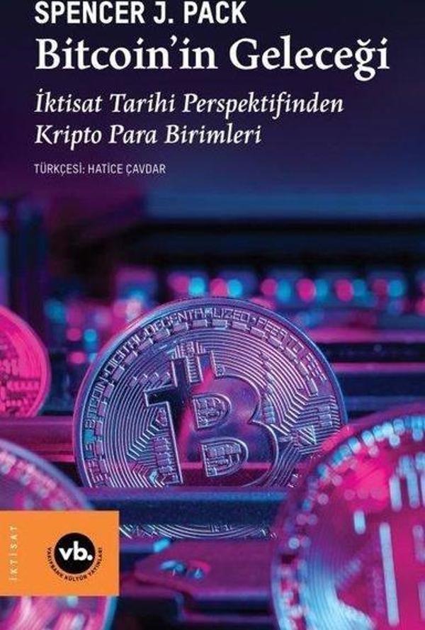 Bitcoin'in Geleceği - İktisat Tarihi Perspektifinden Kripto Para Birimleri - VakıfBank Kültür Yayınları - Image 1