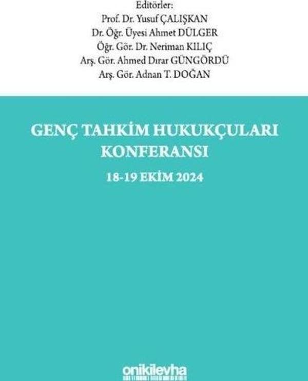 Genç Tahkim Hukukçuları Konferansı 18 - 19 Ekim 2024 Konferans Tebliğ Tam Metinleri - On İki Levha Yayıncılık - Image 1
