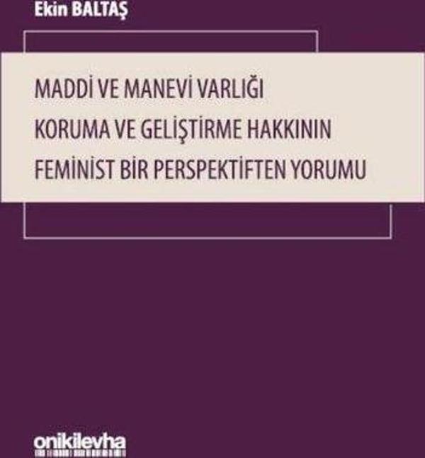 Maddi ve Manevi Varlığı Koruma ve Geliştirme Hakkının Feminist Bir Perspektiften Yorumu - On İki Levha Yayıncılık - Image 1