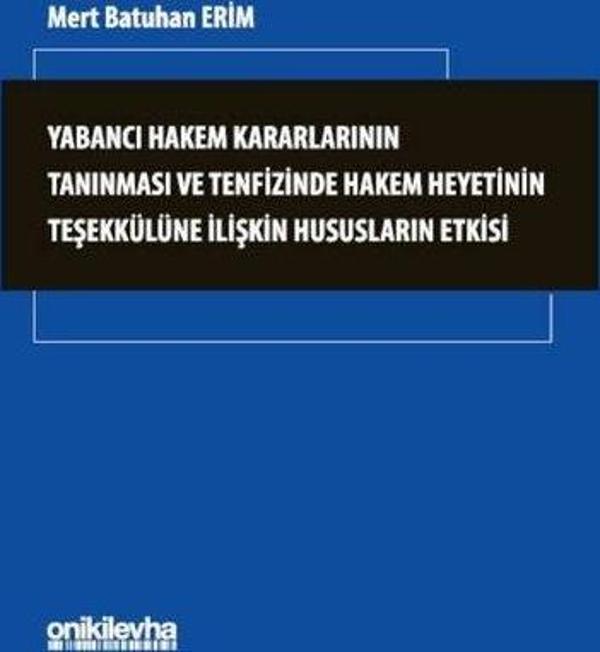 Yabancı Hakem Kararlarının Tanınması ve Tenfizinde Hakem Heyetinin Teşekkülüne İlişkin Hususların Et - On İki Levha Yayıncılık - Image 1