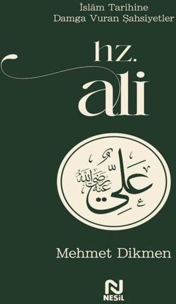 Hz. Ali - İslam Tarihine Damga Vuran Şahsiyetler - Nesil Yayınları - Image 1