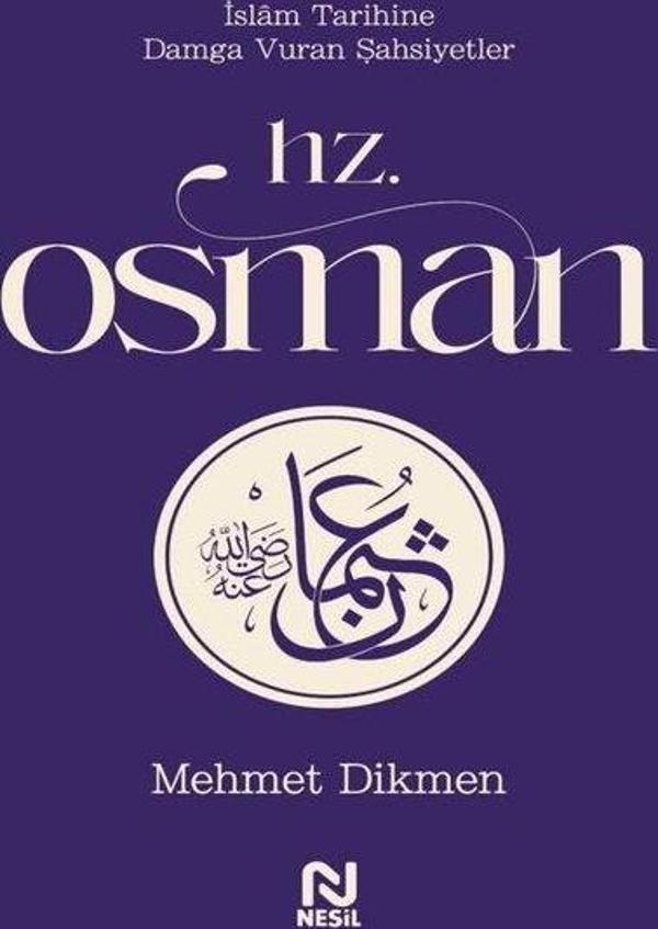 Hz. Osman - İslam Tarihine Damga Vuran Şahsiyetler - Nesil Yayınları - Image 1