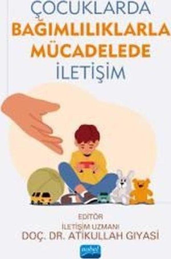 Çocuklarda Bağımlılıklarla Mücadelede İletişim - Nobel Akademik Yayıncılık - Image 1